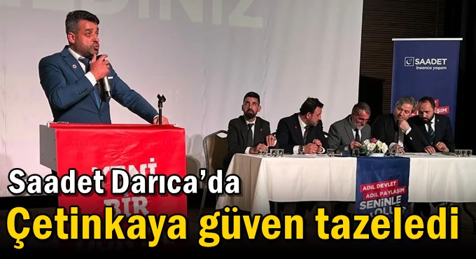 Saadet Darıca’da Çetinkaya güven tazeledi