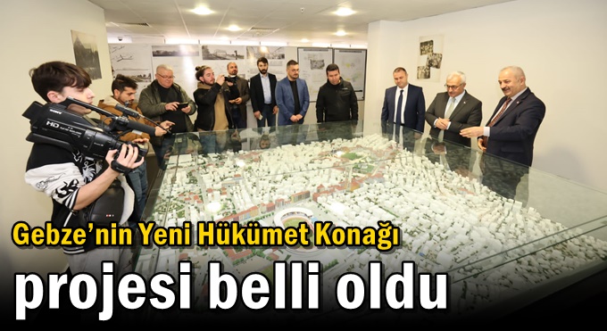 Gebze’nin Yeni Hükümet Konağı Projesi Belli Oldu