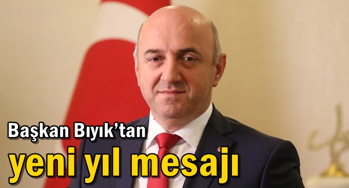 Başkan Bıyık’tan yeni yıl mesajı