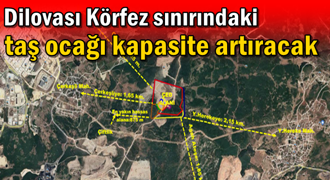 Dilovası Körfez sınırındaki taş ocağı kapasite artıracak