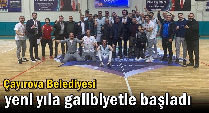 Çayırova Belediyesi yeni yıla galibiyetle başladı