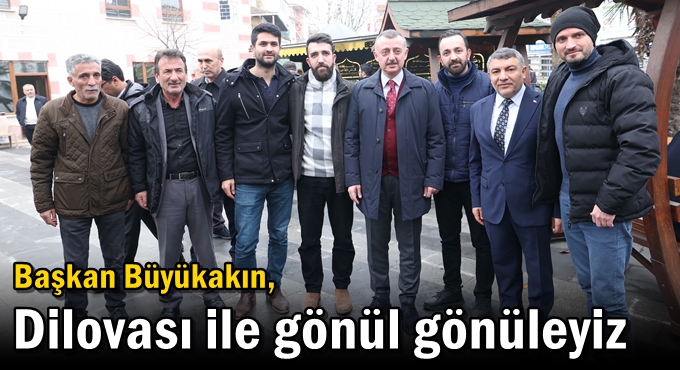 Başkan Büyükakın,  “Dilovası ile gönül gönüleyiz”