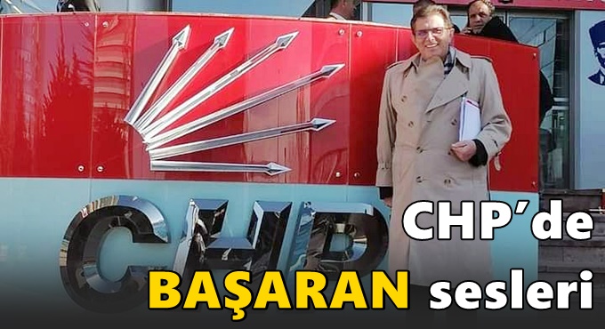 CHP’de Başaran sesleri!