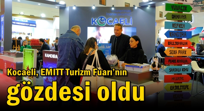 Kocaeli, EMITT Turizm Fuarı’nın gözdesi oldu