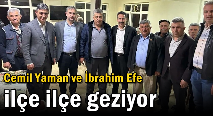 Yaman ve Efe ilçe ilçe geziyor