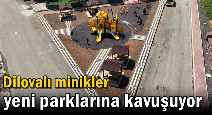 Dilovalı minikler yeni parklarına kavuşuyor