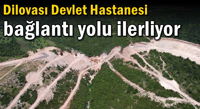 Dilovası Devlet Hastanesi bağlantı yolu ilerliyor