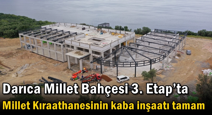 Darıca Millet Bahçesi 3. Etap’ta Millet Kıraathanesinin kaba inşaatı tamam