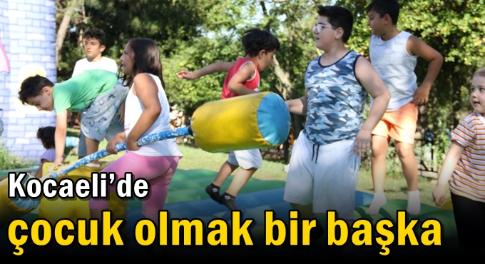 Kocaeli’de çocuk olmak bir başka