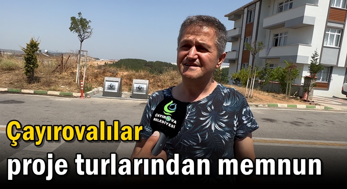 Çayırovalılar proje turlarından memnun