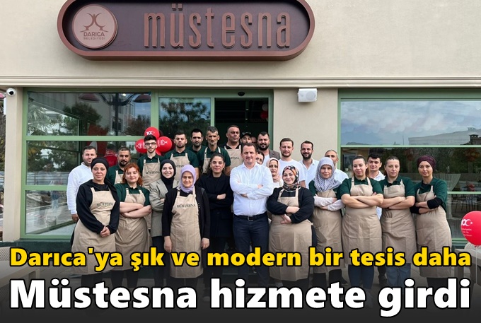 Darıca Müstesna hizmete girdi