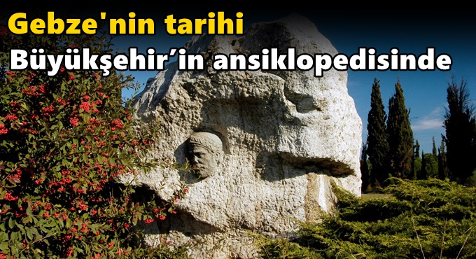 Kocaeli’nin tarihi Büyükşehir’in ansiklopedisinde