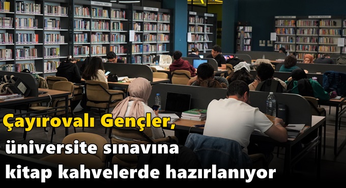 Gençler, üniversite sınavına kitap kahvelerde hazırlanıyor