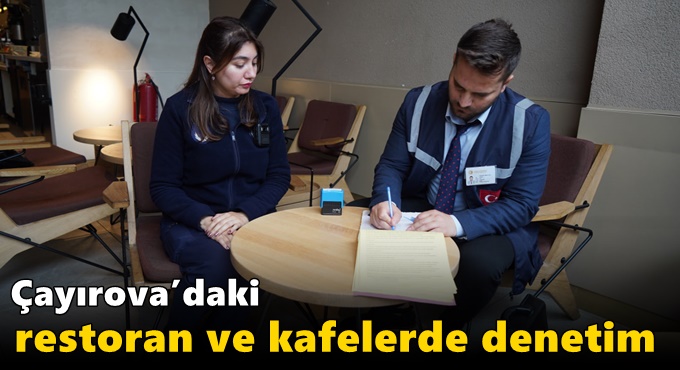 Çayırova’daki restoran ve kafelerde denetim