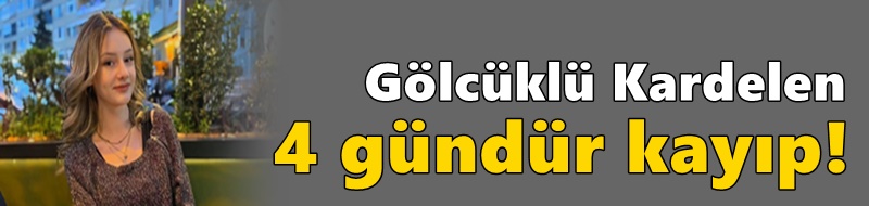 Gölcüklü Kardelen 4 gündür kayıp!