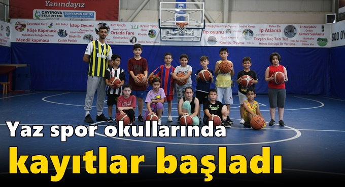 Yaz spor okullarında kayıtlar başladı