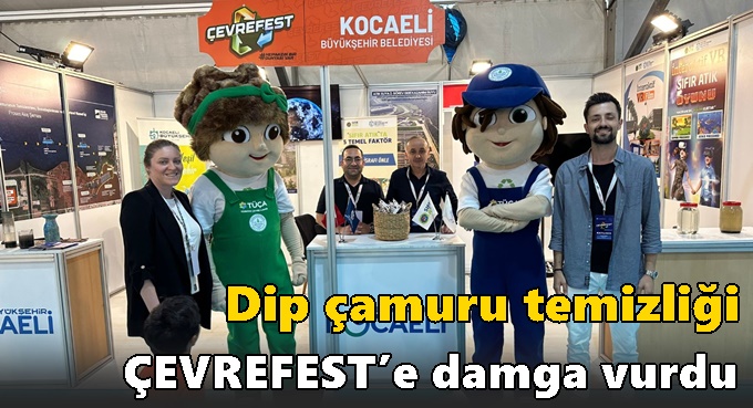 Dip çamuru temizliği ÇEVREFEST’e damga vurdu