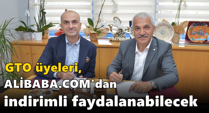 GTO ÜYELERİ ALİBABA.COM’DAN İNDİRİMLİ FAYDALANACAK