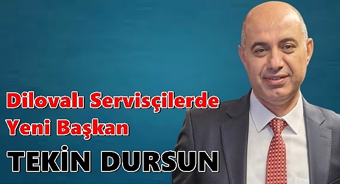 Dilovalı Serviçilerin yeni Başkanı Tekin Dursun