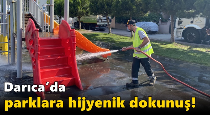 Darıca’da parklara hijyenik dokunuş!