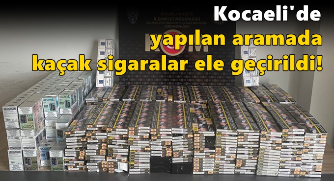 Kocaeli'de yapılan aramada kaçak sigaralar ele geçirildi!