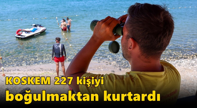 KOSKEM 227 kişiyi boğulmaktan kurtardı