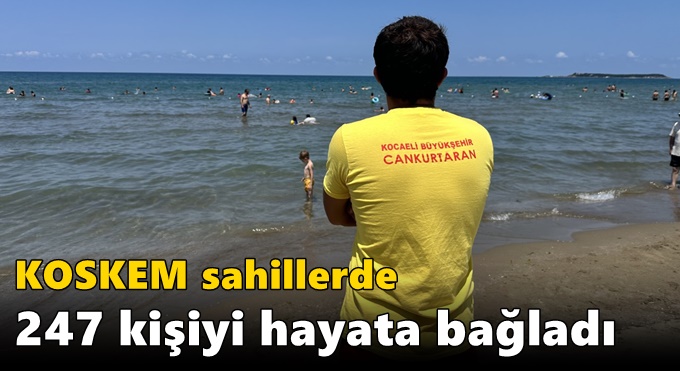 KOSKEM sahillerde 247 kişiyi hayata bağladı