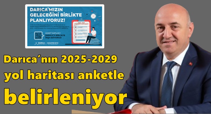 Darıca’nın 2025-2029 yol haritası anketle belirleniyor