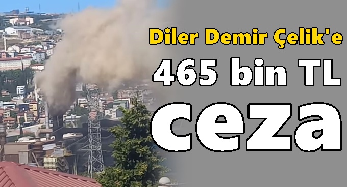 Başkan Ömeroğlu duyurdu! Diler Demir Çelik’e 465 bin TL ceza