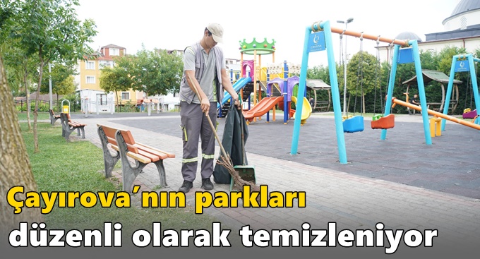 Çayırova’nın parkları düzenli olarak temizleniyor