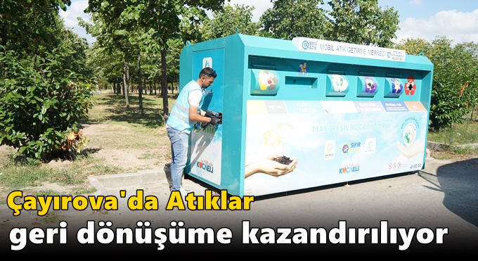 Atıklar geri dönüşüme kazandırılıyor