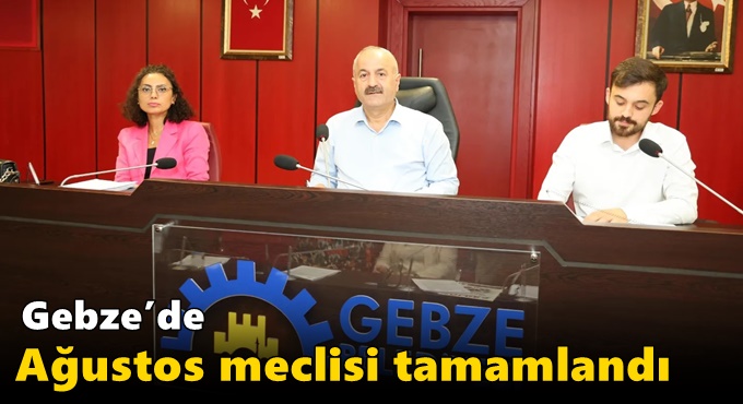 Gebze’de Ağustos  Meclisi Tamamlandı