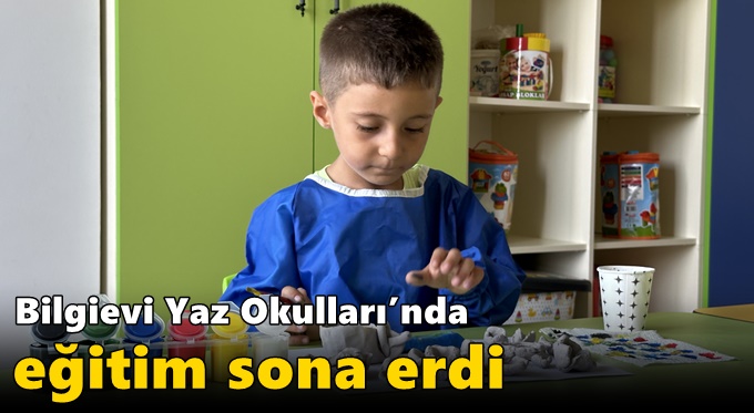 Bilgievi Yaz Okulları’nda eğitim sona erdi