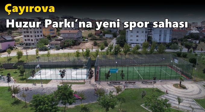 Huzur Parkı’na yeni spor sahası