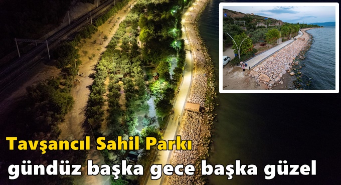 Tavşancıl Sahil Parkı gündüz başka gece başka güzel