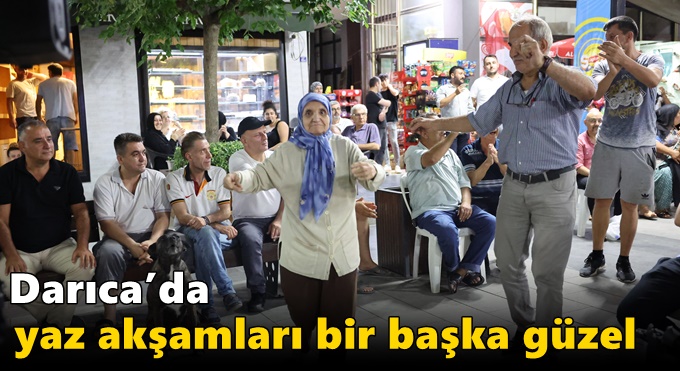 Darıca’da yaz akşamları bir başka güzel