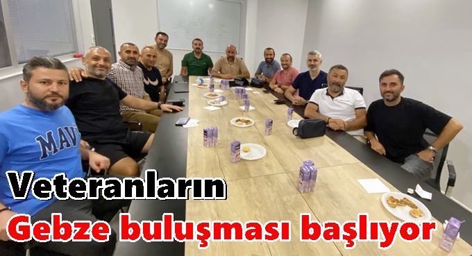 Veteranların Gebze buluşması başlıyor!