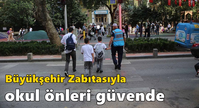 Büyükşehir Zabıtasıyla okul önleri güvende