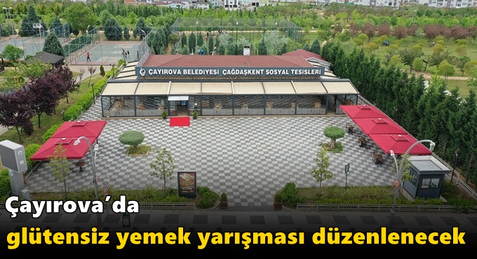 Çayırova’da glütensiz yemek yarışması düzenlenecek