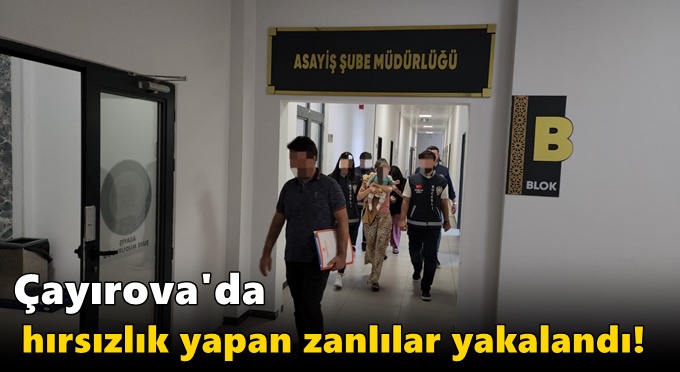 Çayırova'da hırsızlık yapan zanlılar yakalandı!