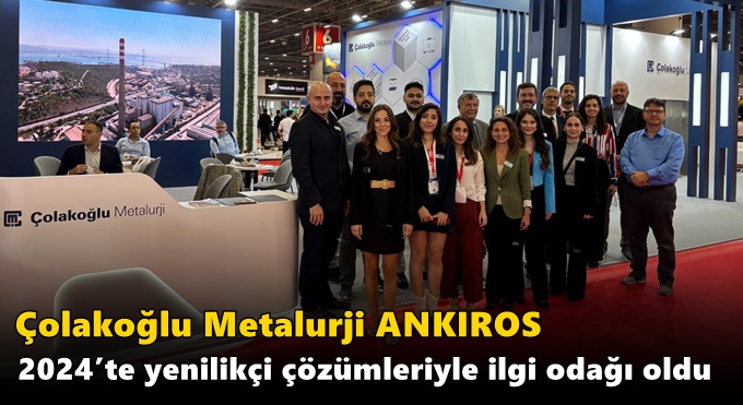 Çolakoğlu Metalurji ANKIROS 2024’te Yenilikçi Çözümleriyle İlgi Odağı Oldu