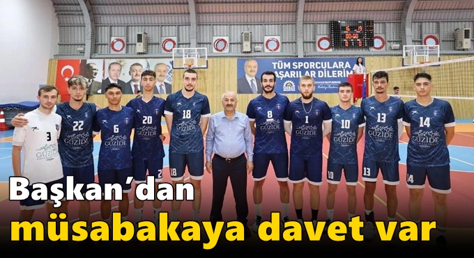 Başkan’dan müsabakaya davet var