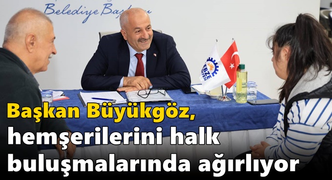 Başkan Büyükgöz hemşerilerini  Halk Buluşmalarında Ağırlıyor