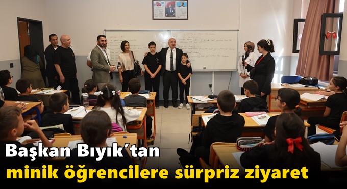 Başkan Bıyık’tan minik öğrencilere sürpriz ziyaret