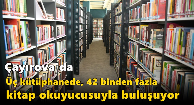 Üç kütüphanede, 42 binden fazla kitap okuyucusuyla buluşuyor