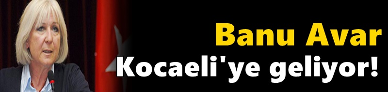 Banu Avar Kocaeli'ye geliyor!