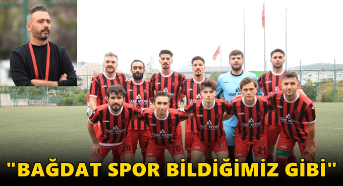 "BAĞDAT SPOR BİLDİĞİMİZ GİBİ"