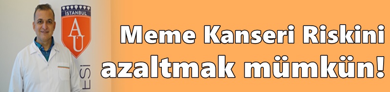 Meme Kanseri Riskini Azaltmak Mümkün!