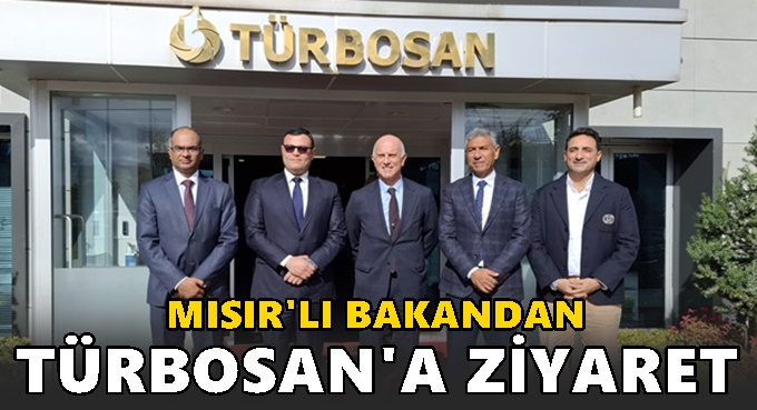 Mısırlı Bakan'dan Türbosan'a ziyaret