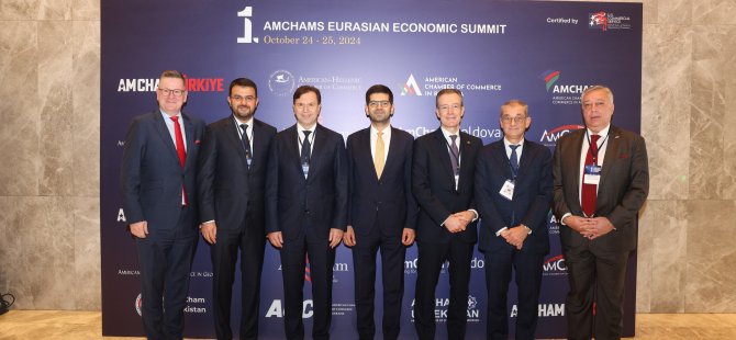 AmChams Avrasya Ekonomi Zirvesi İstanbul’da gerçekleşti